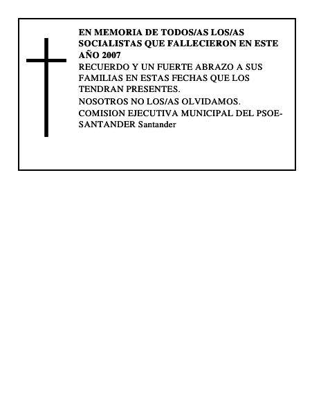 EN MEMORIA DE TODOS/AS LOS/AS SOCIALISTAS QUE FALLECIERON EN ESTE AÑO 2007