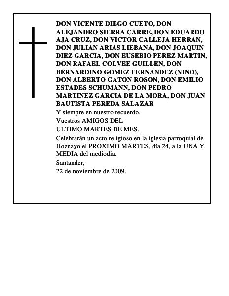 DON VICENTE DIEGO CUETO, DON ALEJANDRO SIERRA CARRE, DON EDUARDO AJA CRUZ, DON VICTOR CALLEJA