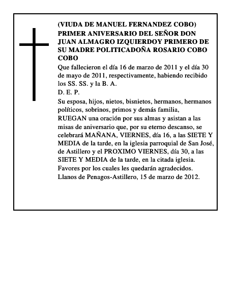 PRIMER ANIVERSARIO DEL SEÑOR DON JUAN ALMAGRO IZQUIERDOY PRIMERO DE SU MADRE POLITICADOÑA ROSARIO COBO COBO