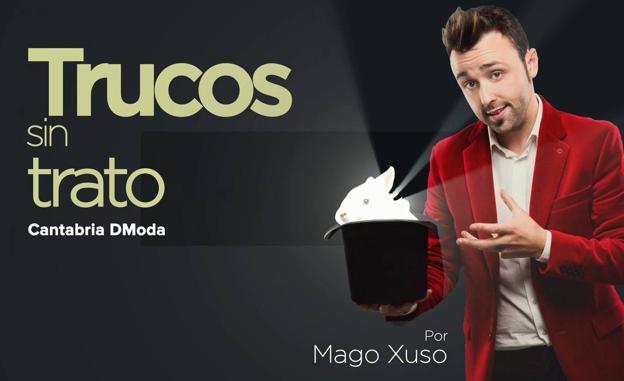 Los 'trucos sin trato' del mago Xuso, todos los domingos en Cantabria DModa