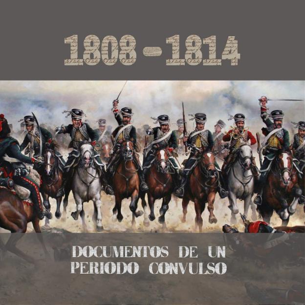 La Guerra de la Independencia, eje de una muestra documental del Archivo Provincial