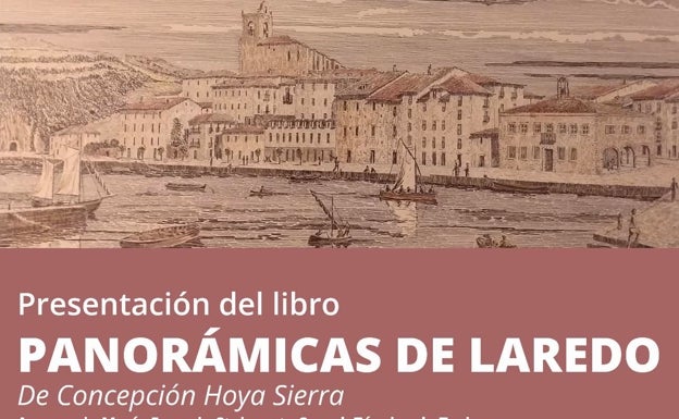 El libro 'Panorámicas de Laredo' verá la luz el próximo día 25