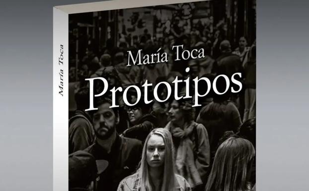 María Toca presenta hoy en La Vorágine su nueva novela, 'Prototipos', una historia coral y social